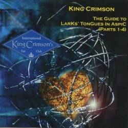 King Crimson : A Guide to Larks' Tongues in Aspic (Parts I-IV)